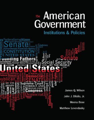 American Government Institutions and Policies 15th 15E James Wilson