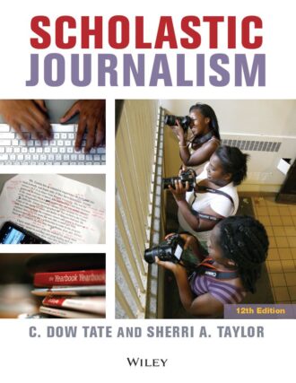 Scholastic Journalism 12th 12E Dow Tate Sherri Taylor
