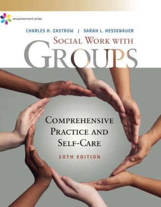 Social Work with Groups Comprehensive Practice and Self-Care 10th 10E