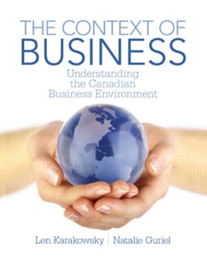 The Context of Business Understanding the Canadian Business Environment 15th 15E