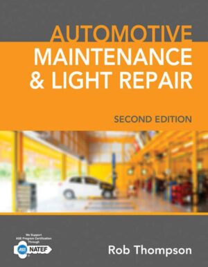 Automotive Maintenance and Light Repair 2nd 2E Rob Thompson