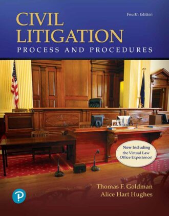 Civil Litigation Process and Procedures 4th 4E Thomas Goldman