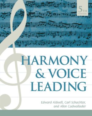 Harmony and Voice Leading 5th 5E Edward Aldwell