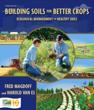 Building Soils for Better Crops Sustainable Soil Management 4th 4E