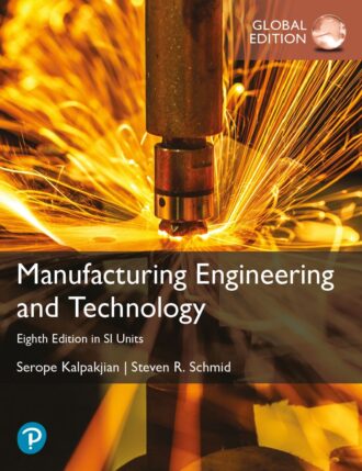 Manufacturing Engineering and Technology 8th 8E Serope Kalpakjian