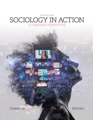 Sociology in Action A Canadian Perspective 2nd 2E Diane Symbaluk