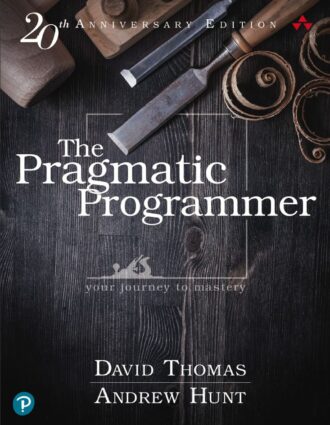 The Pragmatic Programmer Your Journey to Mastery 20th 20E