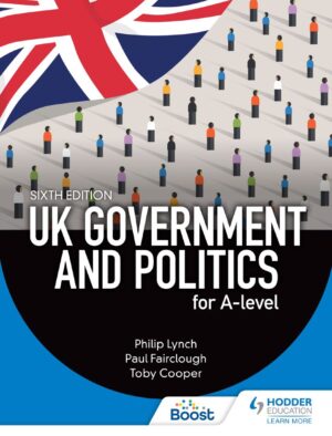 UK Government and Politics 6th 6E Philip Lynch Paul Fairclough