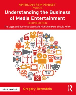 Understanding the Business of Media Entertainment 2nd 2E