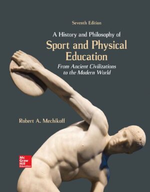 A History and Philosophy of Sport and Physical Education 7th 7E