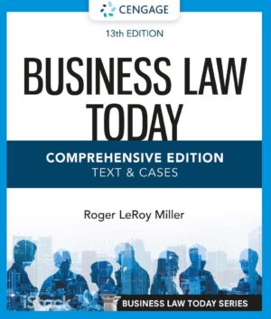 Business Law Today-Comprehensive Text and Cases 13th 13E