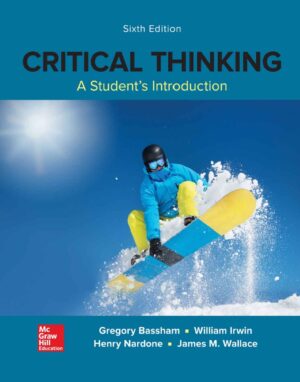 Critical Thinking A Students Introduction 6th 6E Gregory Bassham