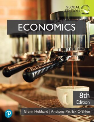 Economics 8th 8E Glenn Hubbard Anthony Patrick Brien