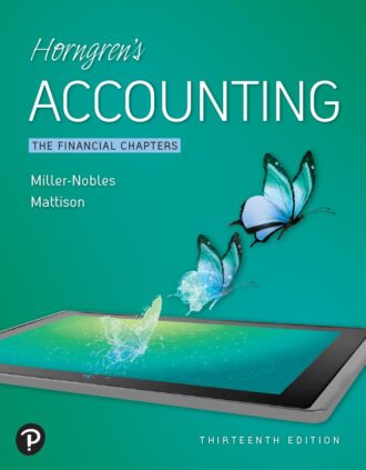 Horngrens Accounting the Financial Chapters 13th 13E Tracie Miller-Nobles