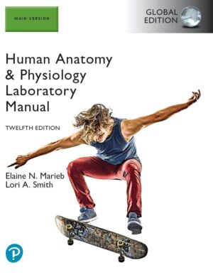 Human Anatomy and Physiology Laboratory Manual 12th 12E