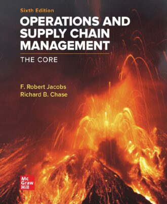 Operations and Supply Chain Management The Core 6th 6E