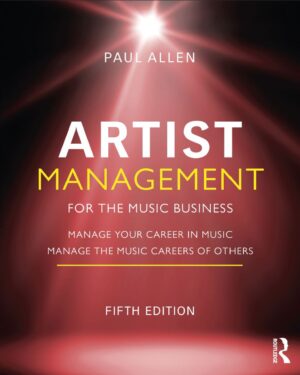Artist Management for the Music Business 5th 5E Paul Allen