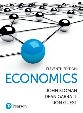 Economics 11th 11E John Sloman Dean Garratt Jon Guest