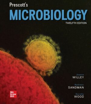 Prescotts Microbiology 12th 12E Joanne Willey Kathleen Sandman