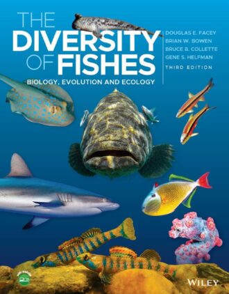 The Diversity of Fishes Biology Evolution and Ecology 3rd 3E