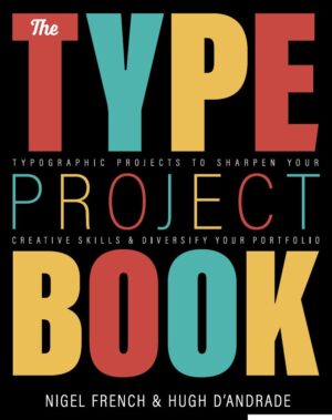 The Type Project Book 1st 1E Nigel French Hugh Andrade