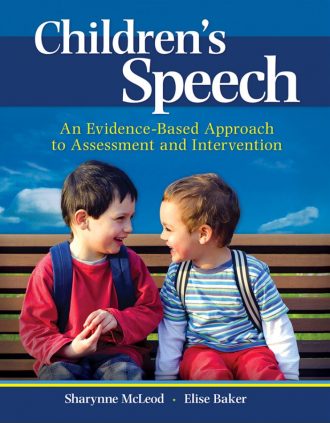 Childrens Speech An Evidence-Based Approach to Assessment and Intervention