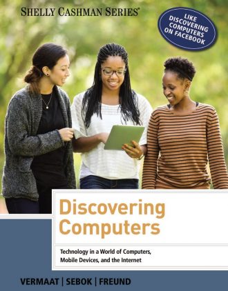 Discovering Computers Technology in a World of Computers Mobile Devices and the Internet