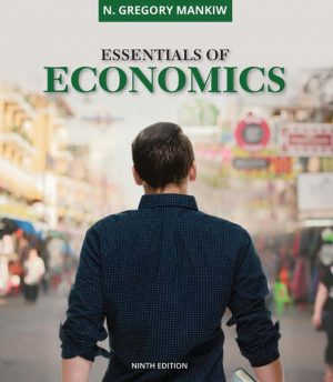 Essentials of Economics 9th 9E Gregory Mankiw