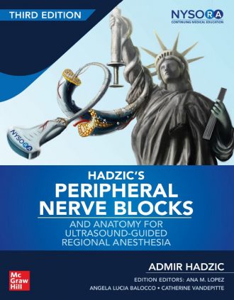 Hadzics Peripheral Nerve Blocks and Anatomy for Ultrasound-Guided Regional Anesthesia 3rd 3E