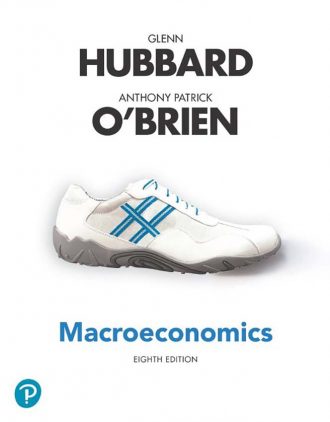 Macroeconomics 8th 8E Glenn Hubbard Anthony Brien