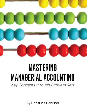 Mastering Managerial Accounting Key Concepts through Problem Set