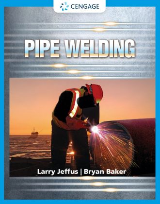 Pipe Welding 1st 1E Larry Jeffus Bryan Baker