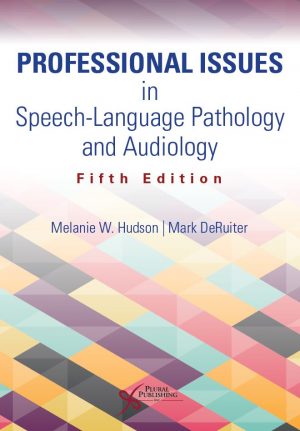 Professional Issues in Speech-Language Pathology and Audiology 5th 5E