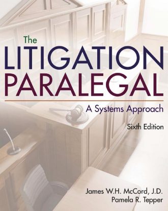 The Litigation Paralegal A Systems Approach 6th 6E James McCord