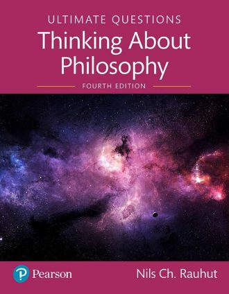 Ultimate Questions Thinking about Philosophy 4th 4E Nils Rauhut