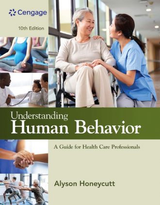 Understanding Human Behavior A Guide for Health Care Professionals 10th 10E