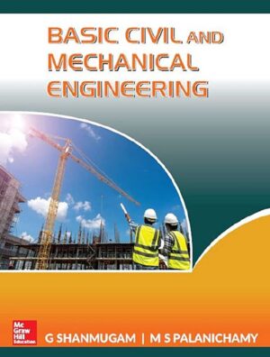 Basic Civil and Mechanical Engineering G Shanmugam M S Palanichamy