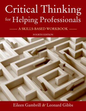 Critical Thinking for Helping Professionals 4th 4E Eileen Gambrill