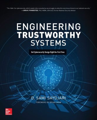 Engineering Trustworthy Systems Sami Saydjari
