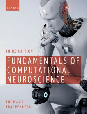 Fundamentals of Computational Neuroscience 3rd 3E Thomas Trappenberg