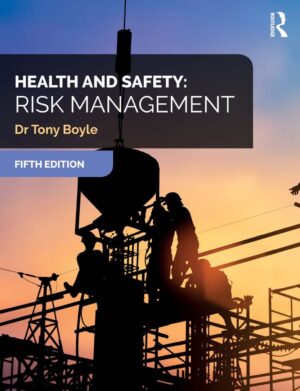 Health and Safety Risk Management 5th 5E Tony Boyle