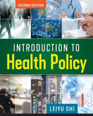 Introduction to Health Policy 2nd 2E Leiyu Shi