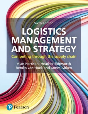 Logistics Management and Strategy 6th 6E Alan Harrison
