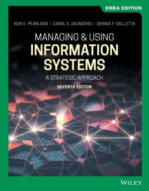 Managing and Using Information Systems A Strategic Approach 7th 7E
