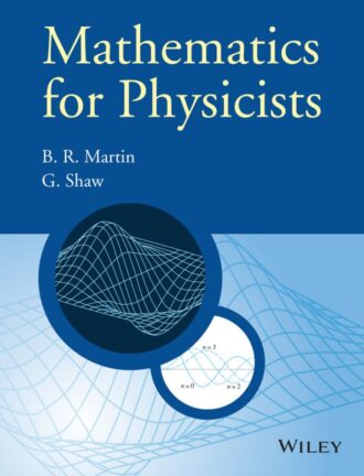 Mathematics for Physicists 1st 1E Shaw Martin