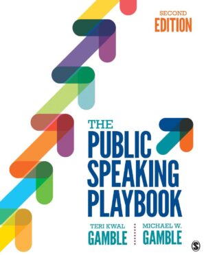 The Public Speaking Playbook 2nd 2E Teri Kwal Gamble