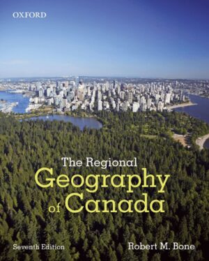 The Regional Geography of Canada 7th 7E Robert Bone