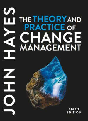 The Theory and Practice of Change Management 6th 6E