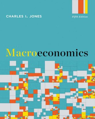 Macroeconomics 5th 5E Charles Jones 9780393417340