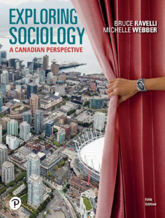 Exploring Sociology A Canadian Perspective 5th 5E Bruce Ravelli